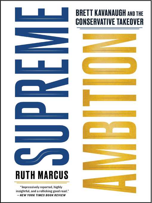 Title details for Supreme Ambition by Ruth Marcus - Wait list